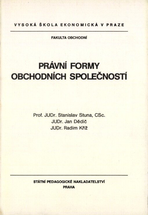Právní formy obchodních společností: určeno pro posl. fak. obchodní