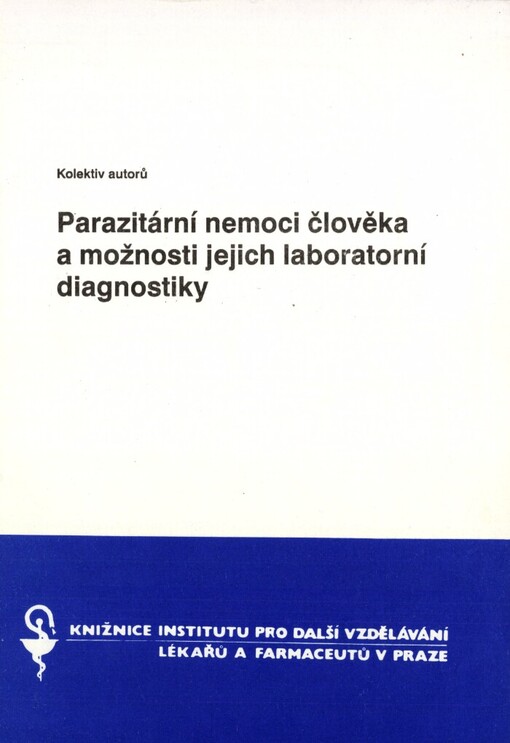 Parazitární nákazy člověka a jejich laboratorní diagnostika: Určeno pro lékaře