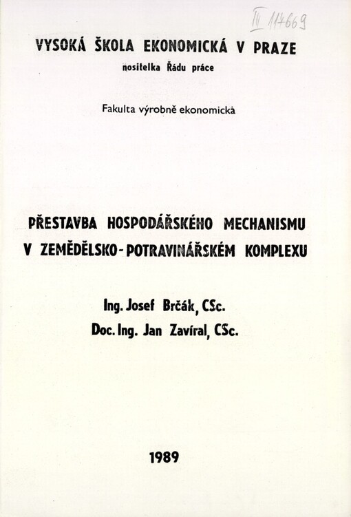 Přestavba hospodářského mechanismu v zemědělsko-potravinářském komplexu :Určeno pro stud. fak. výrobně-ekon.
