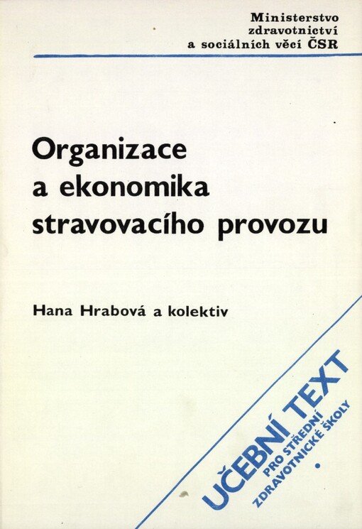Organizace a ekonomika stravovacího provozu: určeno stř. zdravot. školám pro obor dietní sestra