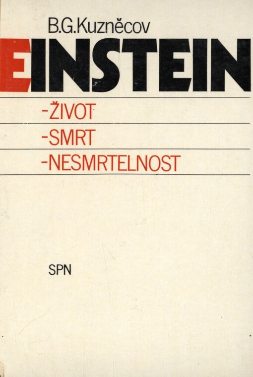 Einstein : Život, smrt, nesmrtelnost