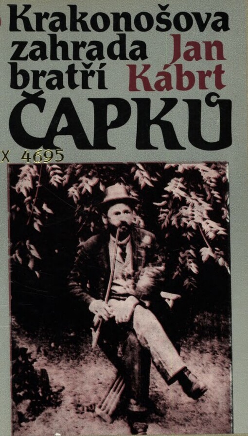 Krakonošova zahrada bratří Čapků :léta pobytu Dr. Antonína Čapka a jeho rodiny v Úpici (1890-1907)