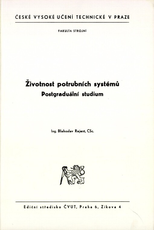 Životnost potrubních systémů :postgraduální studium [pro stud. fak. strojní]