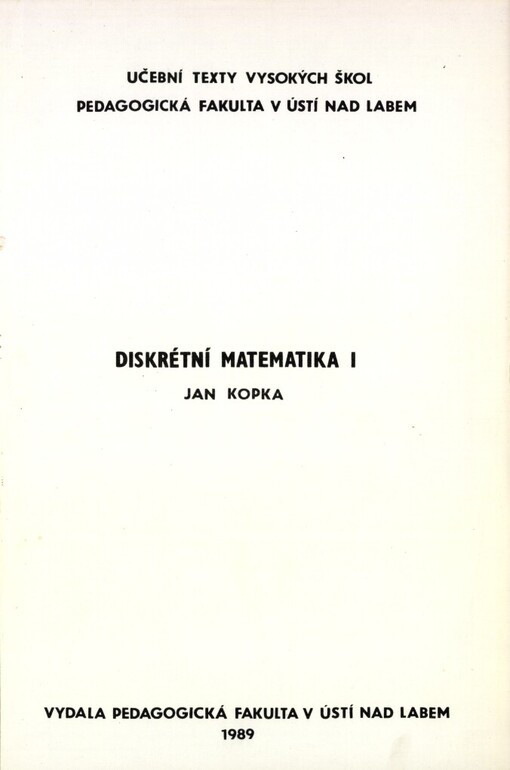 Diskrétní matematika I: Určeno pro posl. pedagog. fak