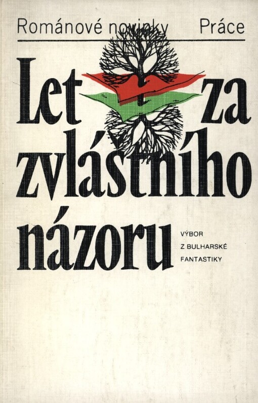 Let za zvláštního názoru : výbor z bulharské fantastiky