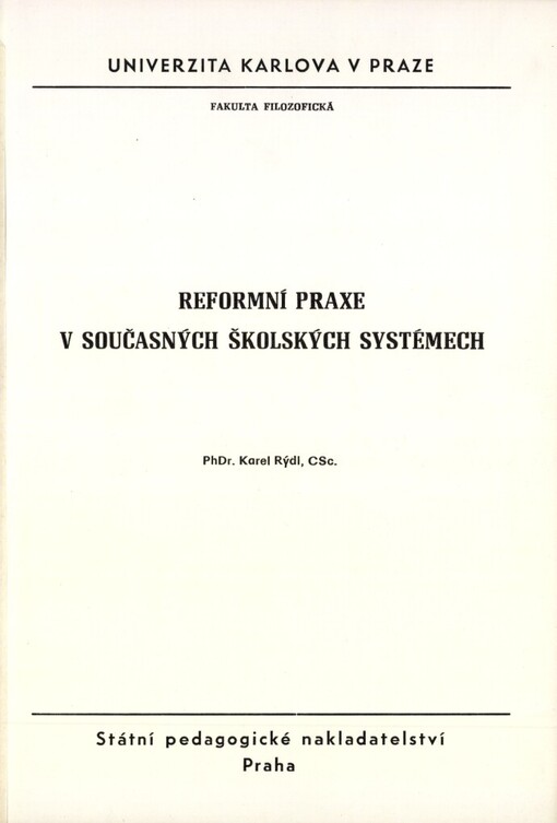Reformní praxe v současných školských systémech: určeno pro posl. fak. filozof