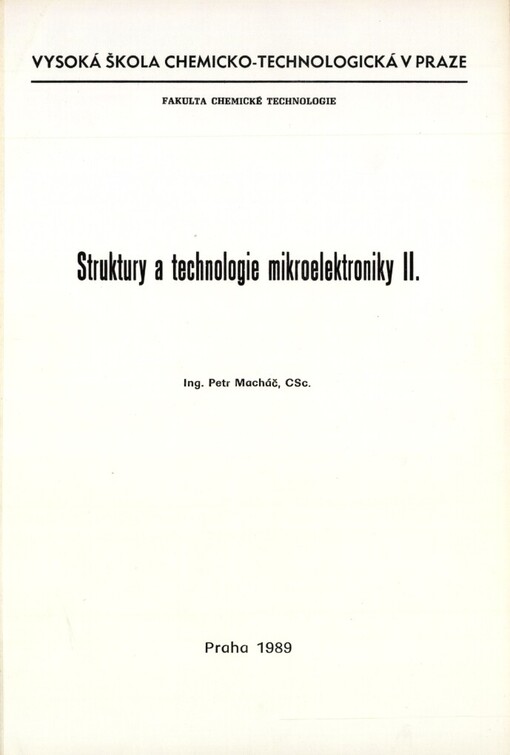 Struktury a technologie mikroelektroniky: určeno pro posl. fak. chem. technologie