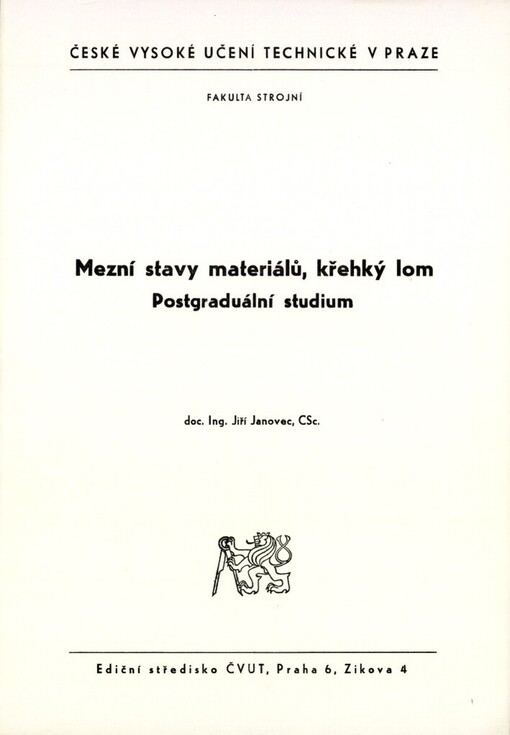 Mezní stavy materiálů, křehký lom :Postgraduální studium pro stud. fak. strojní