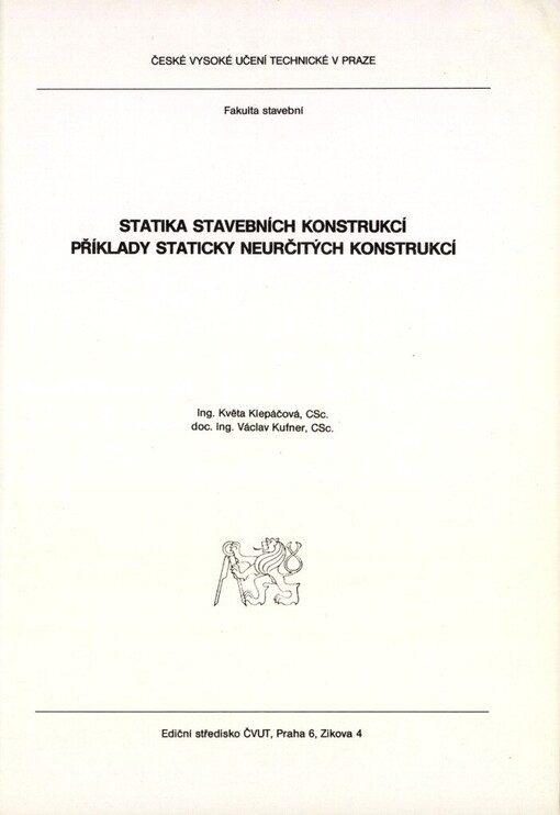 Statika stavebních konstrukcí: Příklady staticky neurčitých konstrukcí : Určeno pro stud. fak. stavební