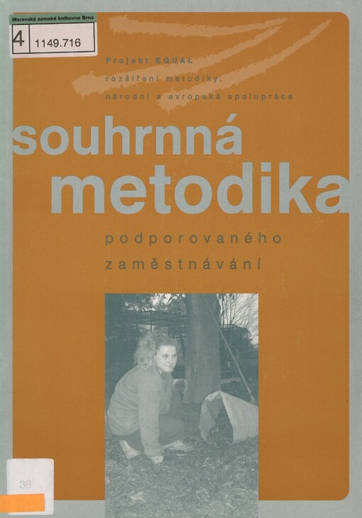 Souhrnná metodika podporovaného zaměstnávání :projekt Equal - rozšíření metodiky, národní a evropská spolupráce
