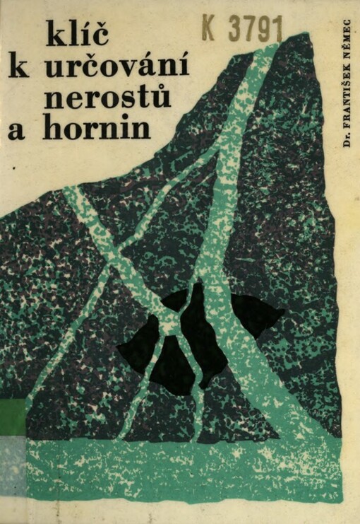 Klíč k určování nerostů a hornin :pom. kniha pro školy všeobec. vzdělávací a pedagog.