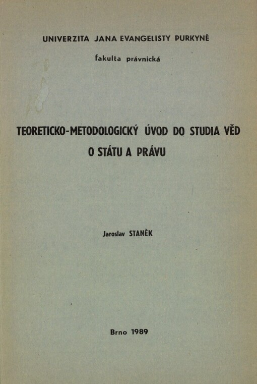 Teoreticko-metodologický úvod do studia věd o státu a právu: Učební pomůcka pro posl. studia při zaměstnání na právnické fak
