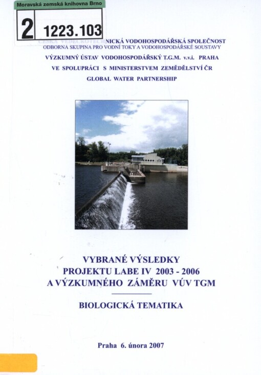 Vybrané výsledky projektu Labe IV 2003-2006 a výzkumného záměru VÚV TGM: biologická tematika : Praha 17. ledna 2007