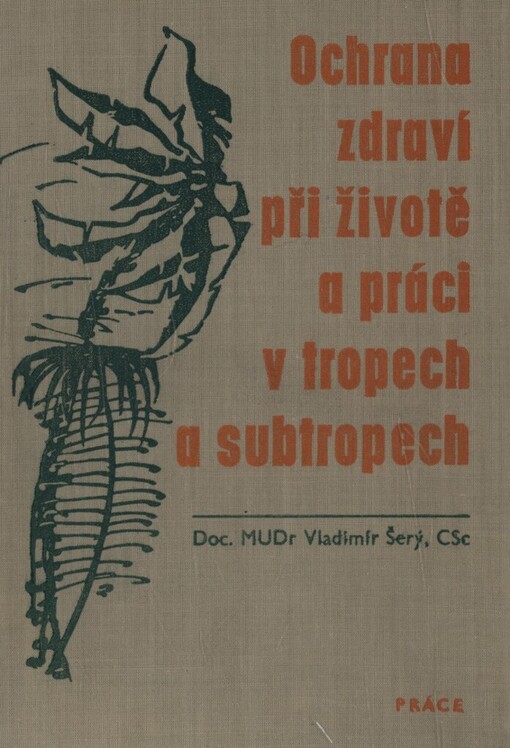Ochrana zdraví při životě a práci v tropech a subtropech