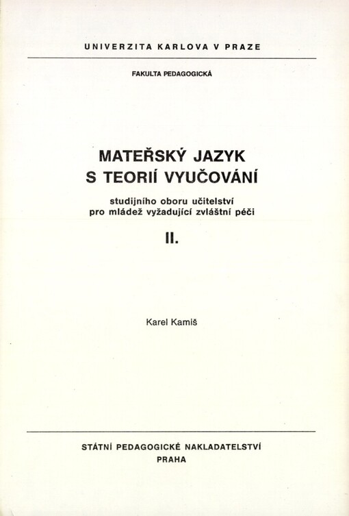 Mateřský jazyk s teorií vyučování studijního oboru učitelství pro mládež vyžadující zvlaštní péči: určeno pro posl. fak. pedagog