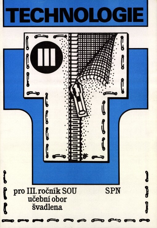 Technologie: určeno pro 3. roč. SOU - učební obor švadlena se zaměřením na oděvní konfekci a prádlo