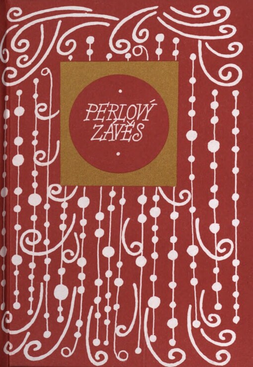 Perlový závěs: poezie staré Číny