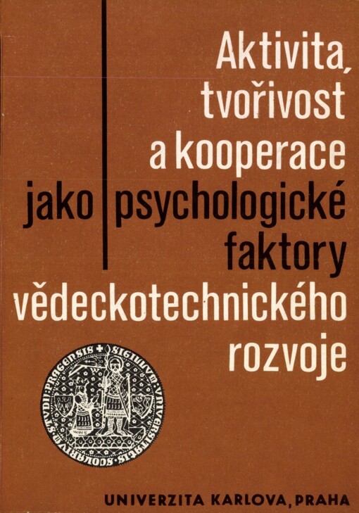 Aktivita, tvořivost a kooperace jako psychologické faktory vědeckotechnického rozvoje