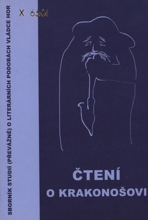 Čtení o Krakonošovi: sborník studií (převážně) o literárních podobách vládce hor