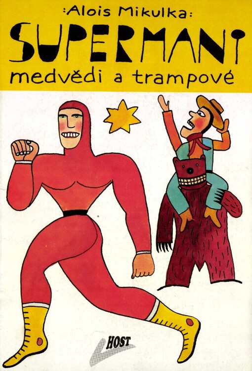 Supermani, medvědi a trampové