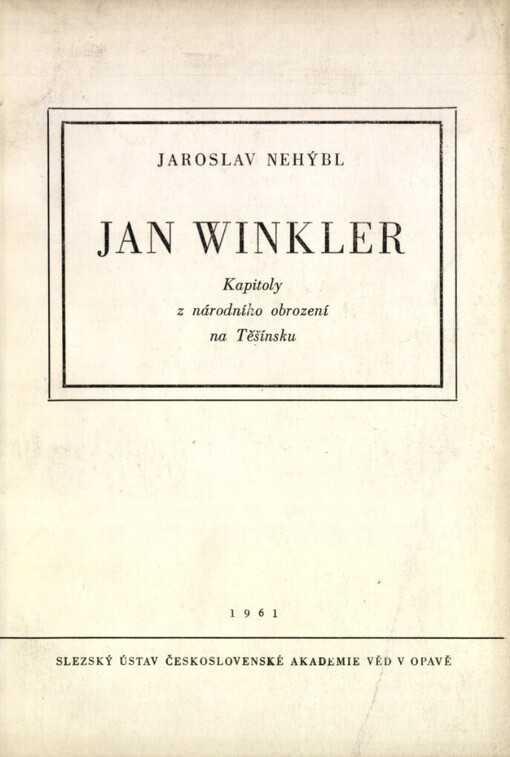 Jan Winkler :kapitoly z národního obrození na Těšínsku