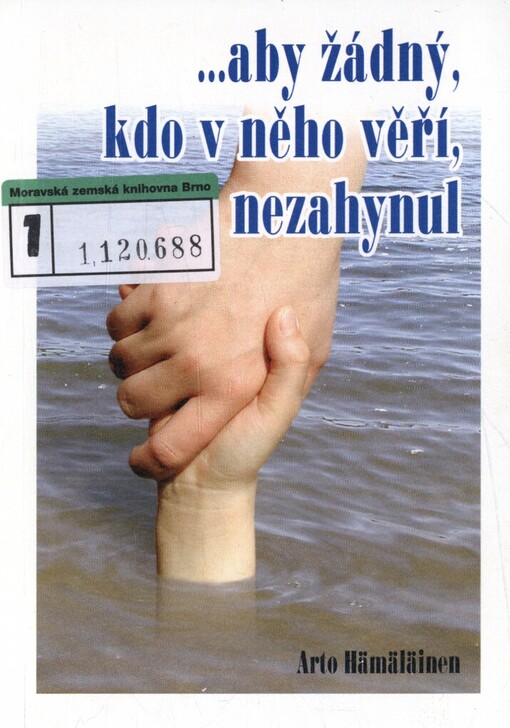 --aby žádný, kdo v něho věří, nezahynul