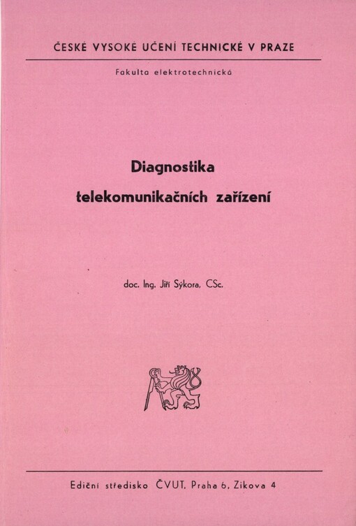 Diagnostika telekomunikačních zařízení :Určeno pro stud. fak. elektrotechn.