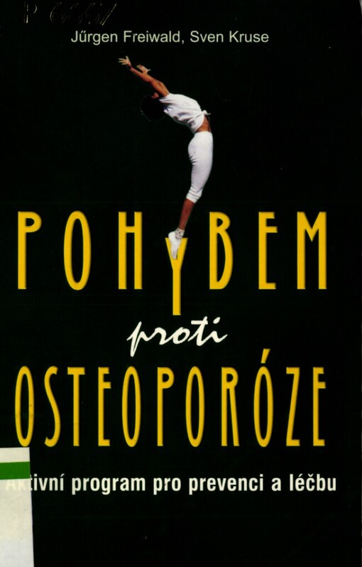 Pohybem proti osteoporóze: aktivní program prevence a terapie