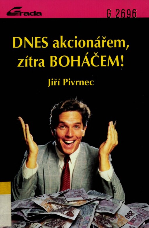 Dnes akcionářem, zítra boháčem!