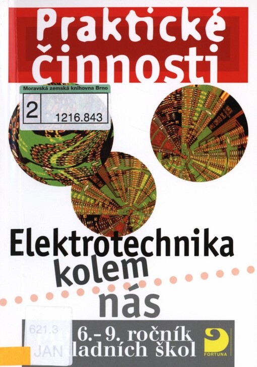 Elektrotechnika kolem nás: praktické činnosti pro 6.-9. ročník základních škol