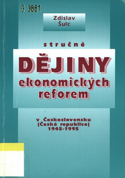 Stručné dějiny ekonomických reforem v Československu (České republice) 1945-1995