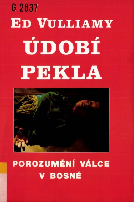 Údobí pekla: porozumění bosenské válce