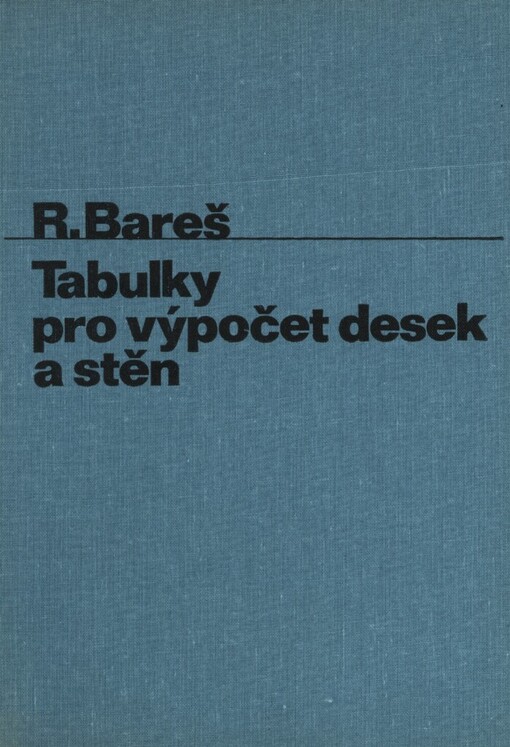 Tabulky pro výpočet desek a stěn :Určeno [také] posl. vys. škol