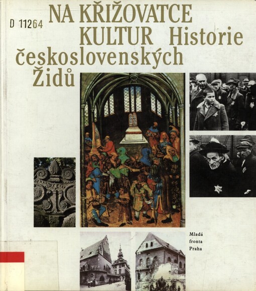 Na křižovatce kultur: historie československých Židů