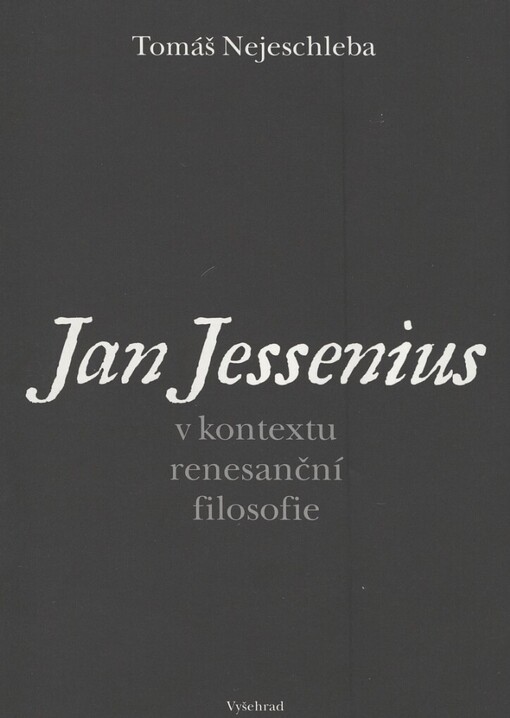 Jan Jessenius v kontextu renesanční filosofie