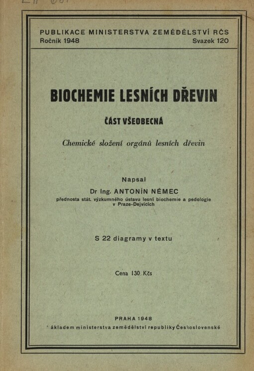 Biochemie lesních dřevin.Část [1] všeobecná,Chemické složení orgánů lesních dřevin