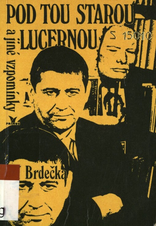 Pod tou starou lucernou a jiné vzpomínky