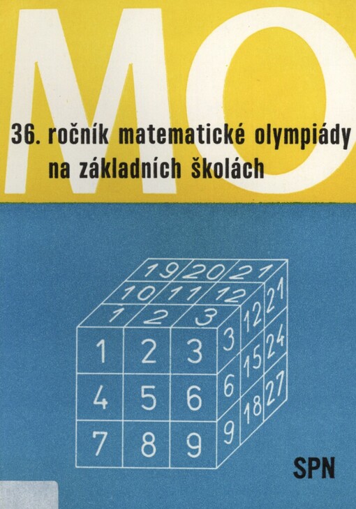 Třicátý šestý ročník matematické olympiády na základních školách: zpráva o řešení úloh ze soutěže konané ve školním roce 1986/87 : úlohy a jejich řešení