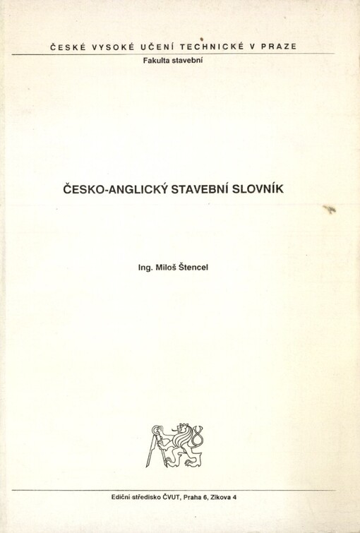 Česko-anglický stavební slovník: Určeno pro stud. fak. stavební