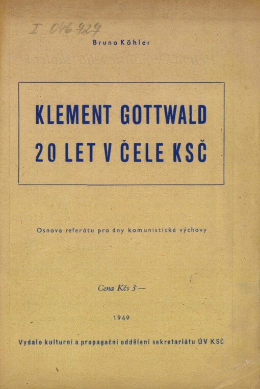 Klement Gottwald 20 let v čele KSČ :osnova referátu pro dny komunistické výchovy
