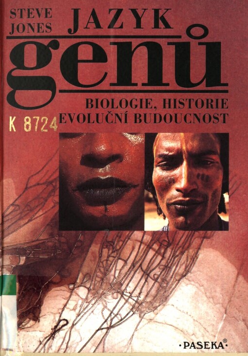 Jazyk genů: biologie, historie, evoluční budoucnost