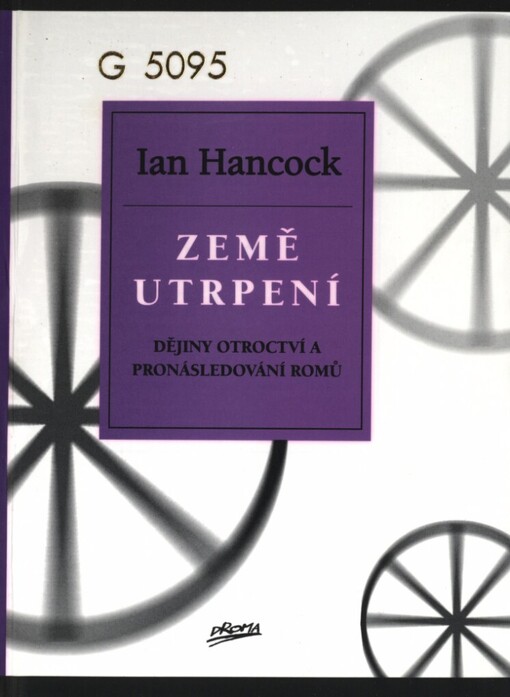 Země utrpení: dějiny otroctví a pronásledování Romů