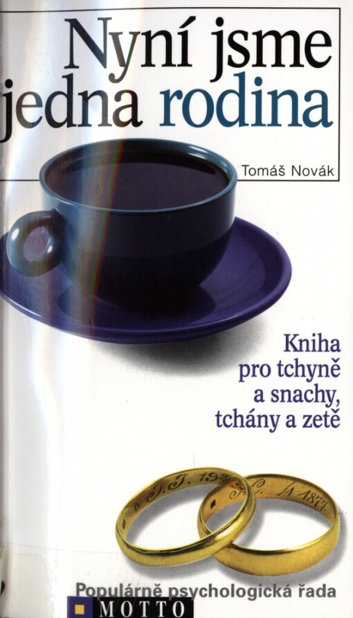 Nyní jsme jedna rodina: kniha pro tchýně a snachy, tchány a zetě - příručka vzájemné tolerance v rodině