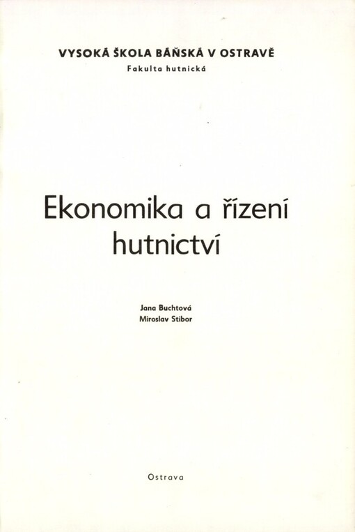 Ekonomika a řízení hutnictví: Pro technické obory : Určeno pro posl. hutnické fak., 3., 4. ročník
