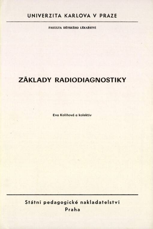 Základy radiodiagnostiky: určeno pro posl. fak. dětského lékařství