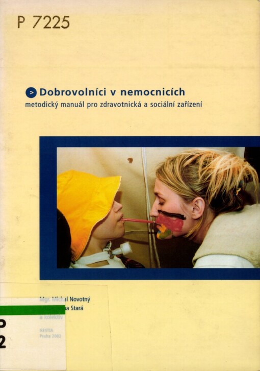 Dobrovolníci v nemocnicích: metodický manuál pro zdravotnická a sociální zařízení