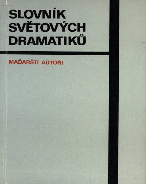 Slovník světových dramatiků.Maďarští autoři