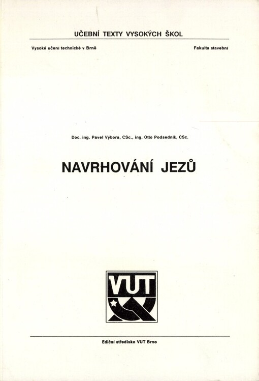 Navrhování jezů :Určeno pro posl. fak. stavební