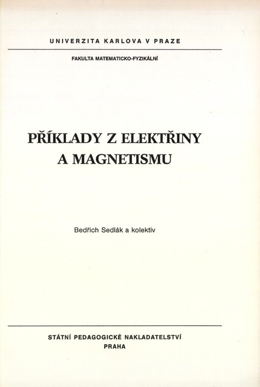 Příklady z elektřiny a magnetismu: určeno pro posl. fak. matematicko-fyz