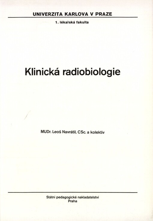 Klinická radiobiologie: určeno pro posl. 1. lék. fakulty
